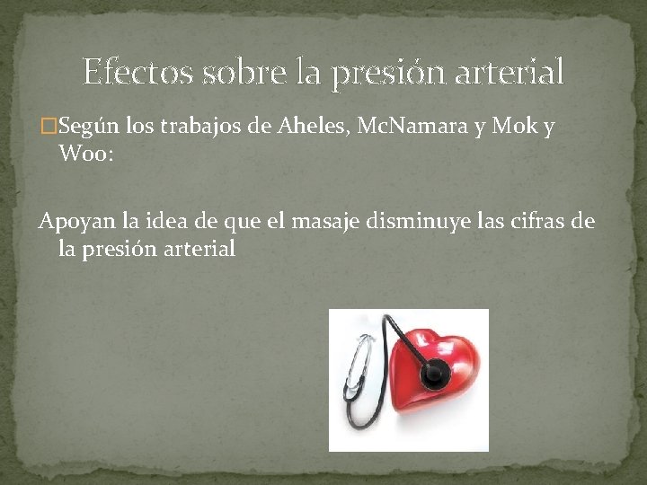 Efectos sobre la presión arterial �Según los trabajos de Aheles, Mc. Namara y Mok