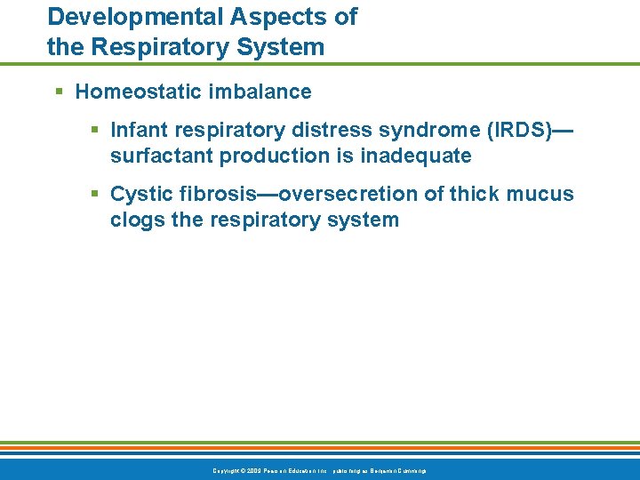 Developmental Aspects of the Respiratory System § Homeostatic imbalance § Infant respiratory distress syndrome