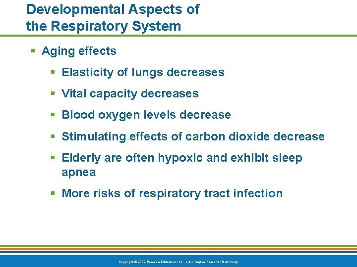 Developmental Aspects of the Respiratory System § Aging effects § Elasticity of lungs decreases