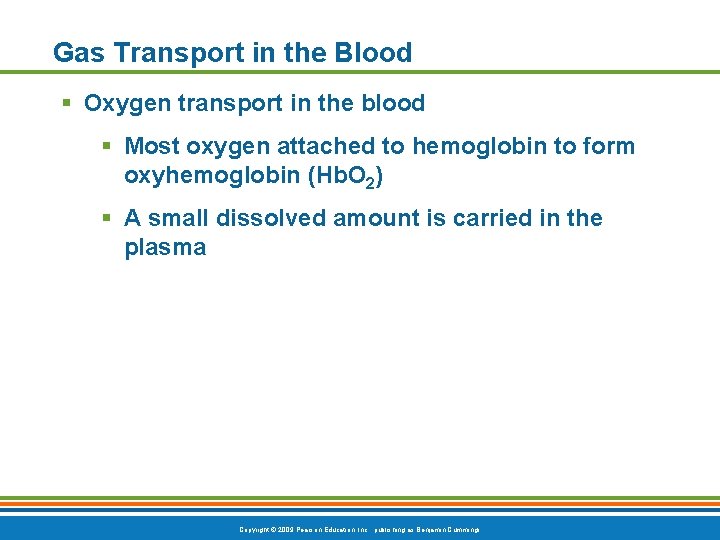 Gas Transport in the Blood § Oxygen transport in the blood § Most oxygen