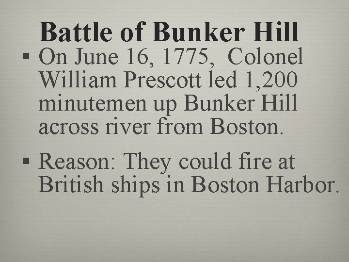 Battle of Bunker Hill § On June 16, 1775, Colonel William Prescott led 1,