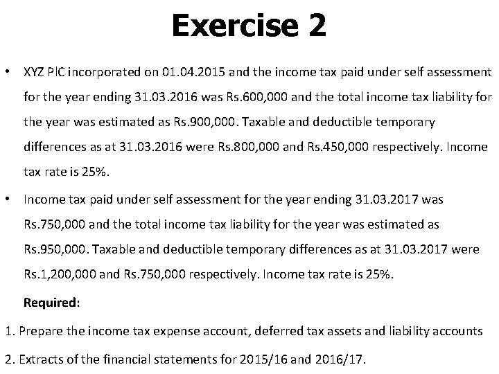 Exercise 2 • XYZ Pl. C incorporated on 01. 04. 2015 and the income