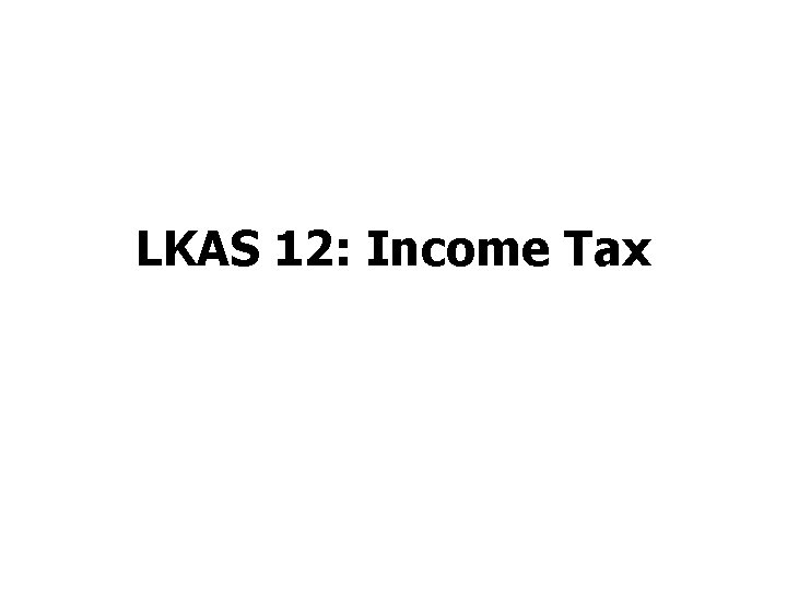 LKAS 12: Income Tax 