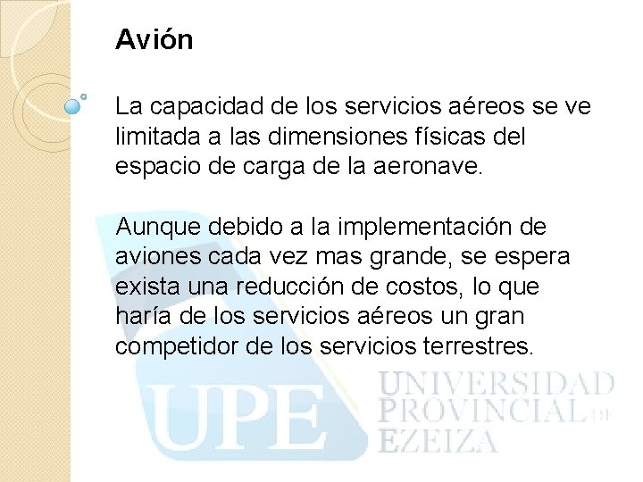 Avión La capacidad de los servicios aéreos se ve limitada a las dimensiones físicas