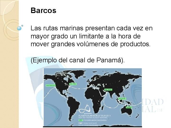 Barcos Las rutas marinas presentan cada vez en mayor grado un limitante a la