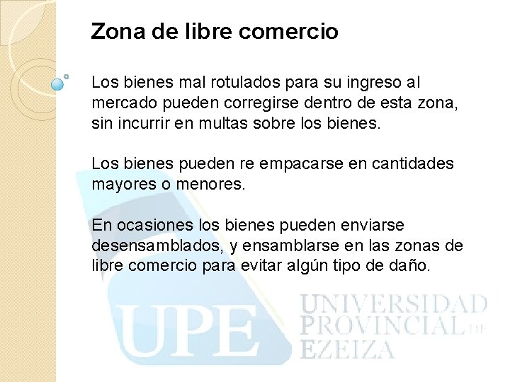 Zona de libre comercio Los bienes mal rotulados para su ingreso al mercado pueden