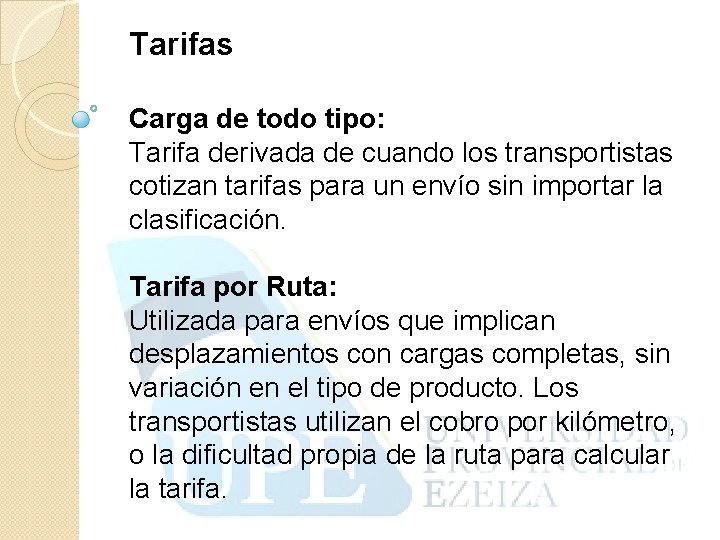 Tarifas Carga de todo tipo: Tarifa derivada de cuando los transportistas cotizan tarifas para