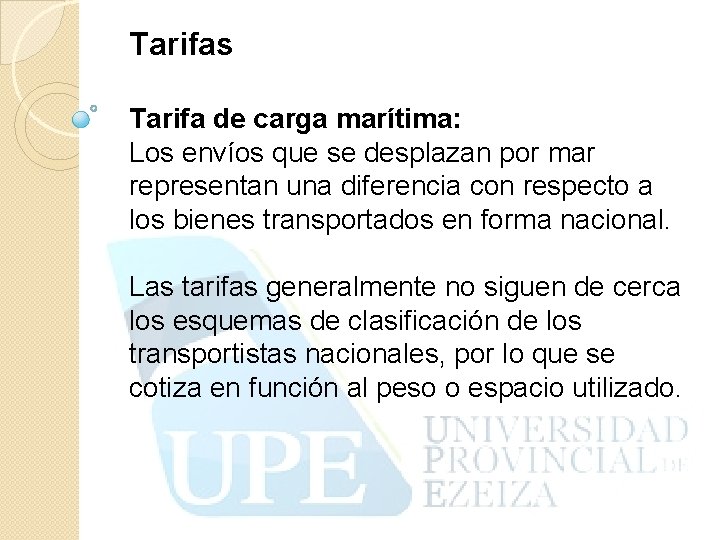 Tarifas Tarifa de carga marítima: Los envíos que se desplazan por mar representan una