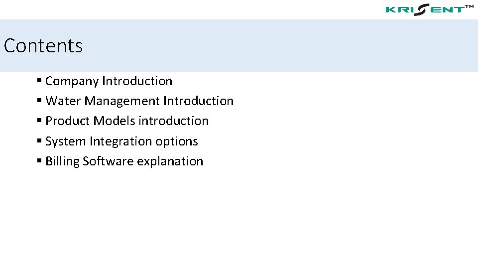 Contents § Company Introduction § Water Management Introduction § Product Models introduction § System