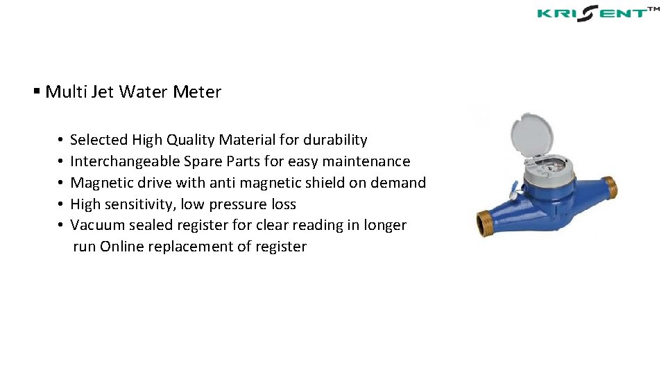 § Multi Jet Water Meter • Selected High Quality Material for durability • Interchangeable