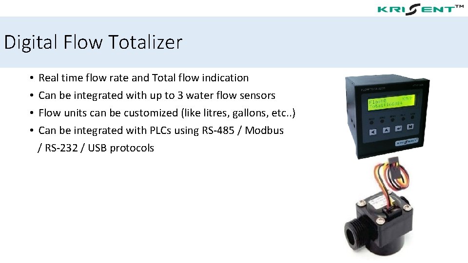 Digital Flow Totalizer • Real time flow rate and Total flow indication • Can