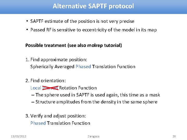 Alternative SAPTF protocol • SAPTF estimate of the position is not very precise •