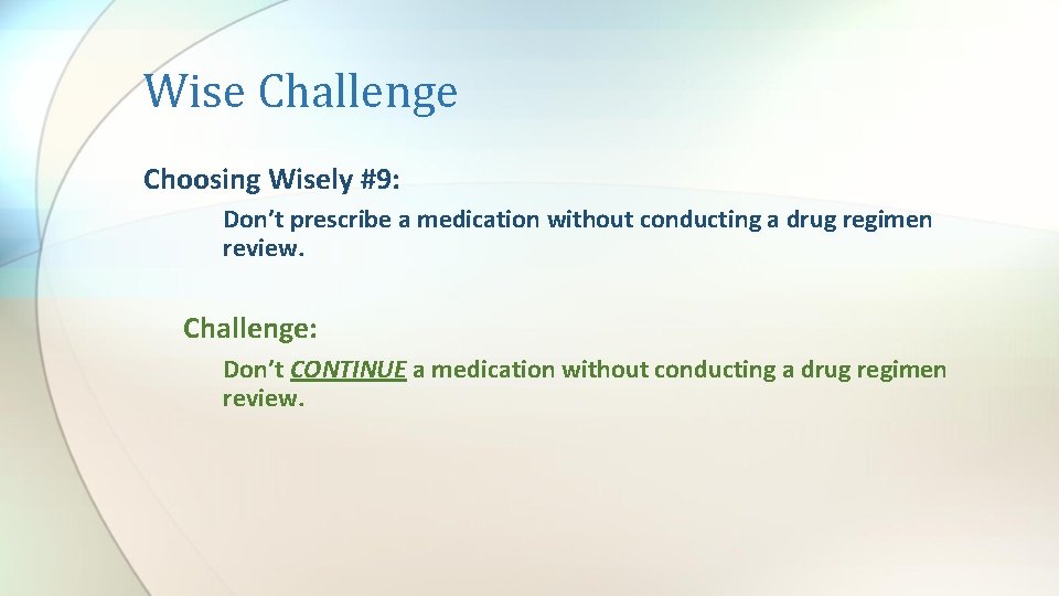 Wise Challenge Choosing Wisely #9: Don’t prescribe a medication without conducting a drug regimen