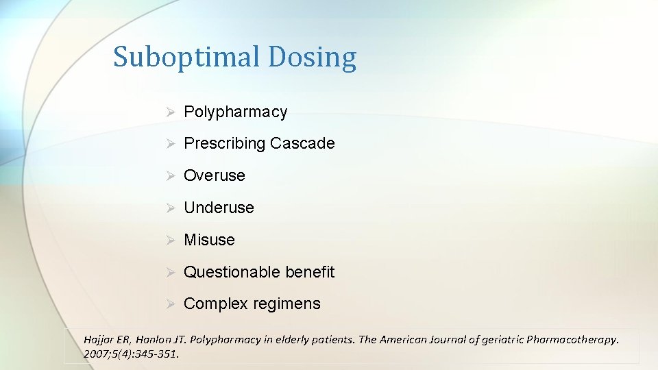 Suboptimal Dosing Ø Polypharmacy Ø Prescribing Cascade Ø Overuse Ø Underuse Ø Misuse Ø