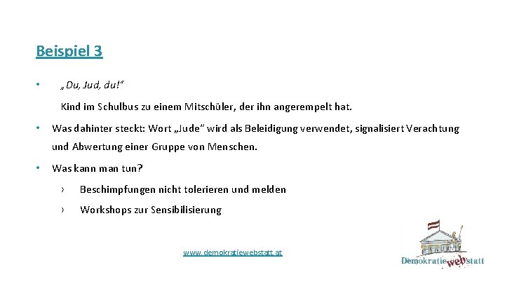 Beispiel 3 • „Du, Jud, du!“ Kind im Schulbus zu einem Mitschüler, der ihn
