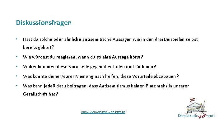 Diskussionsfragen • Hast du solche oder ähnliche antisemitische Aussagen wie in den drei Beispielen