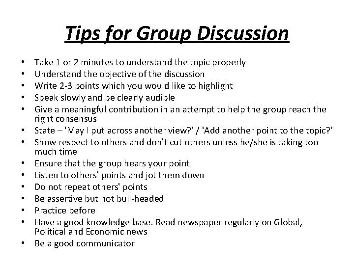Tips for Group Discussion • • • • Take 1 or 2 minutes to