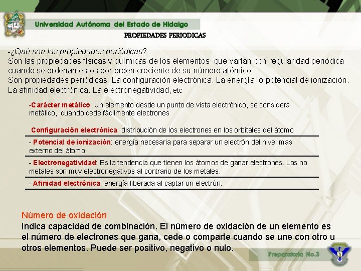 PROPIEDADES PERIODICAS -¿Qué son las propiedades periódicas? Son las propiedades físicas y químicas de