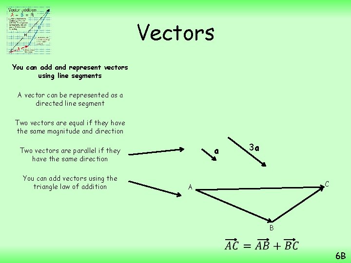 Vectors You can add and represent vectors using line segments A vector can be