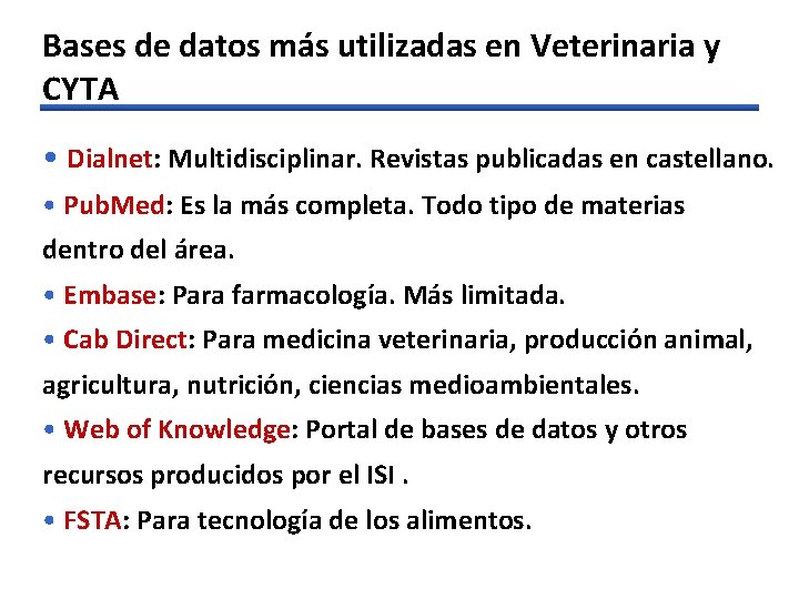 Bases de datos más utilizadas en Veterinaria y CYTA • Dialnet: Multidisciplinar. Revistas publicadas