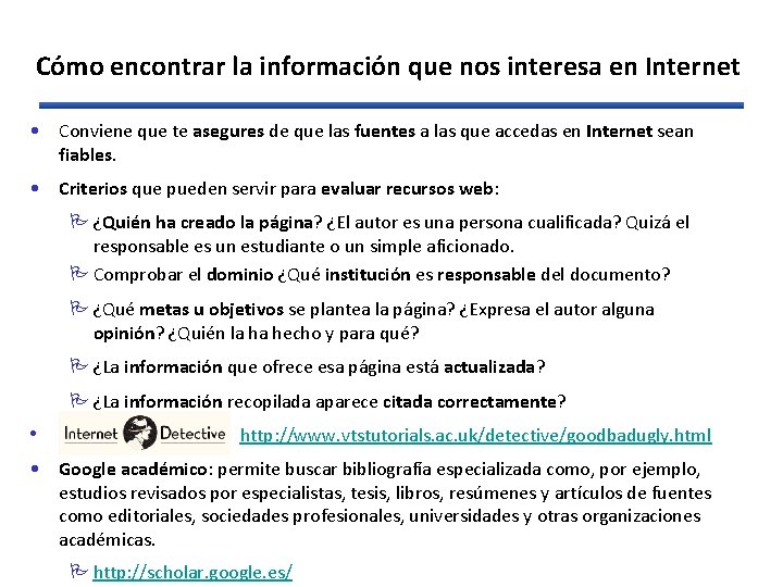 Cómo encontrar la información que nos interesa en Internet • Conviene que te asegures