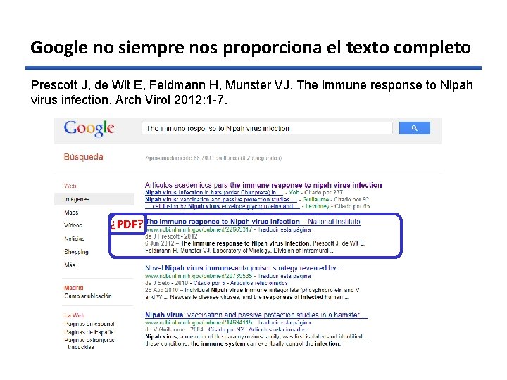 Google no siempre nos proporciona el texto completo Prescott J, de Wit E, Feldmann