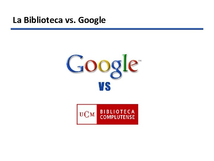 La Biblioteca vs. Google 