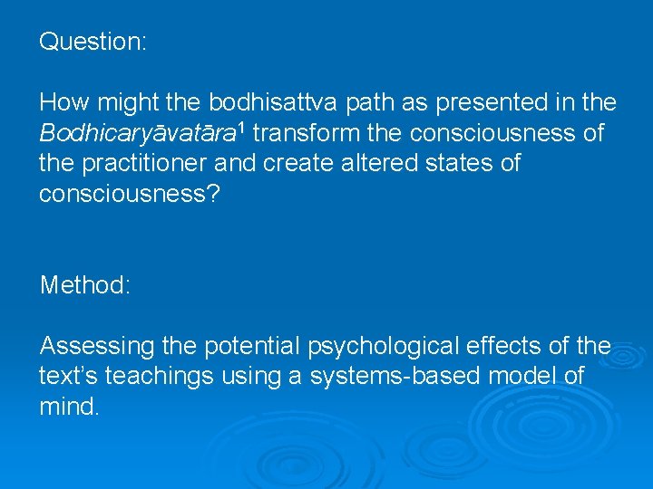 Question: How might the bodhisattva path as presented in the Bodhicaryāvatāra 1 transform the