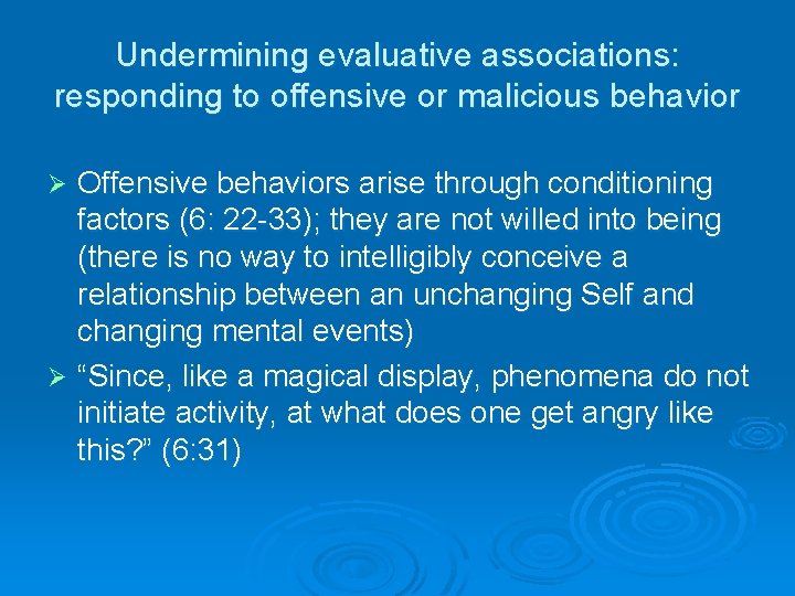 Undermining evaluative associations: responding to offensive or malicious behavior Offensive behaviors arise through conditioning