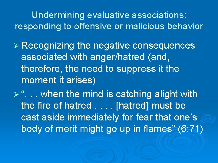 Undermining evaluative associations: responding to offensive or malicious behavior Ø Recognizing the negative consequences