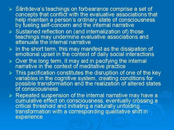 Ø Ø Ø Śāntideva’s teachings on forbearance comprise a set of concepts that conflict