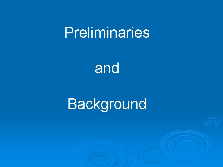 Preliminaries and Background 