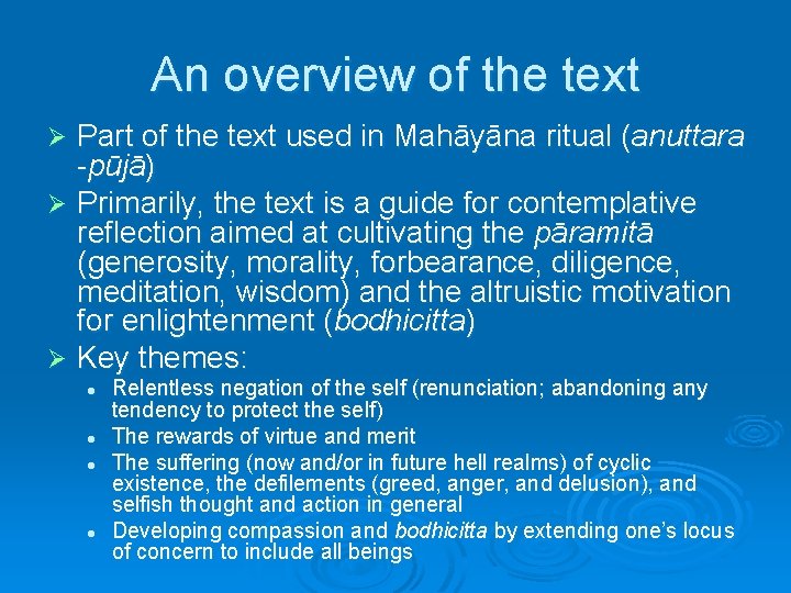 An overview of the text Part of the text used in Mahāyāna ritual (anuttara