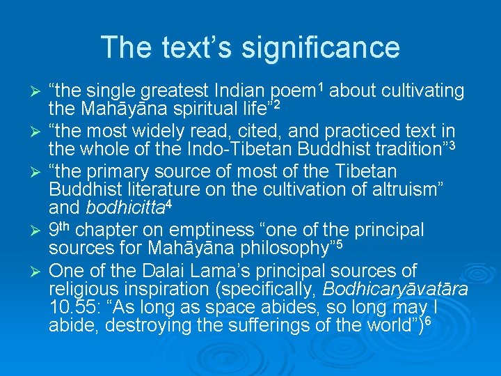 The text’s significance Ø Ø Ø “the single greatest Indian poem 1 about cultivating