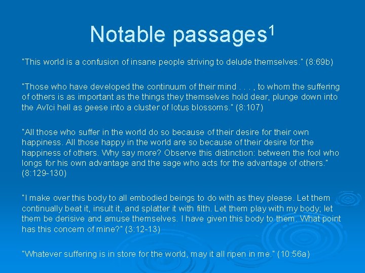 Notable passages 1 “This world is a confusion of insane people striving to delude