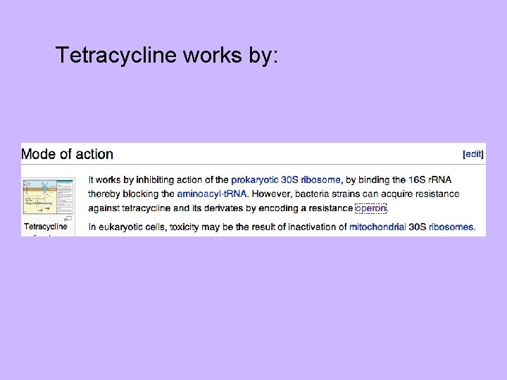 Tetracycline works by: 