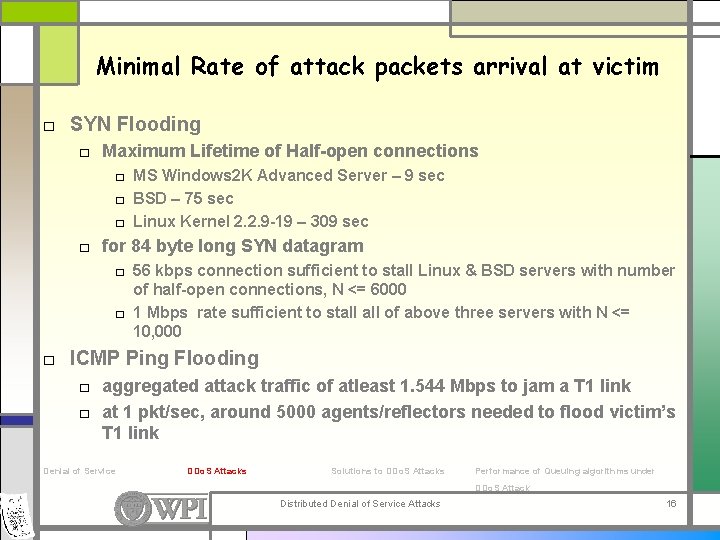 Minimal Rate of attack packets arrival at victim □ SYN Flooding □ Maximum Lifetime