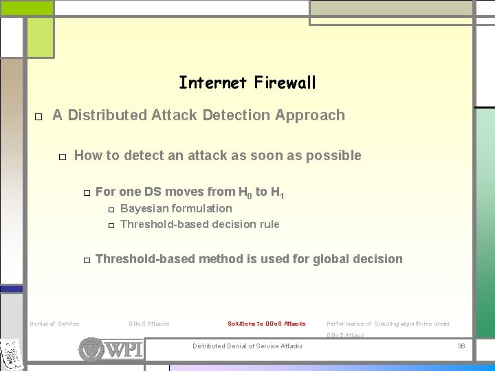 Internet Firewall □ A Distributed Attack Detection Approach □ How to detect an attack