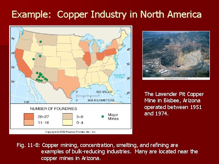 Example: Copper Industry in North America The Lavender Pit Copper Mine in Bisbee, Arizona