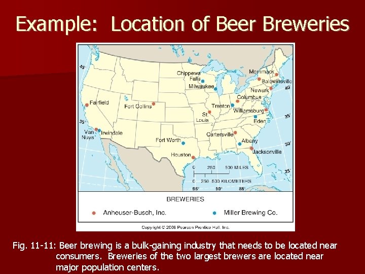 Example: Location of Beer Breweries Fig. 11 -11: Beer brewing is a bulk-gaining industry
