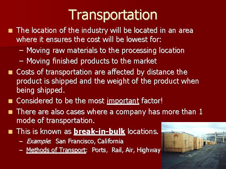 Transportation n n The location of the industry will be located in an area