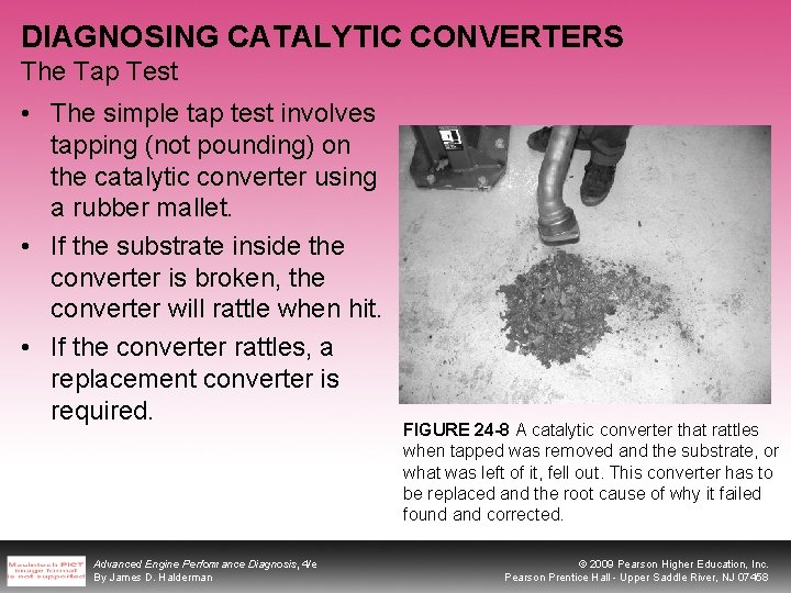 DIAGNOSING CATALYTIC CONVERTERS The Tap Test • The simple tap test involves tapping (not