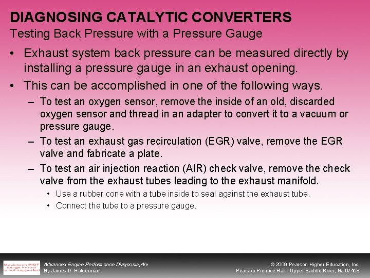 DIAGNOSING CATALYTIC CONVERTERS Testing Back Pressure with a Pressure Gauge • Exhaust system back