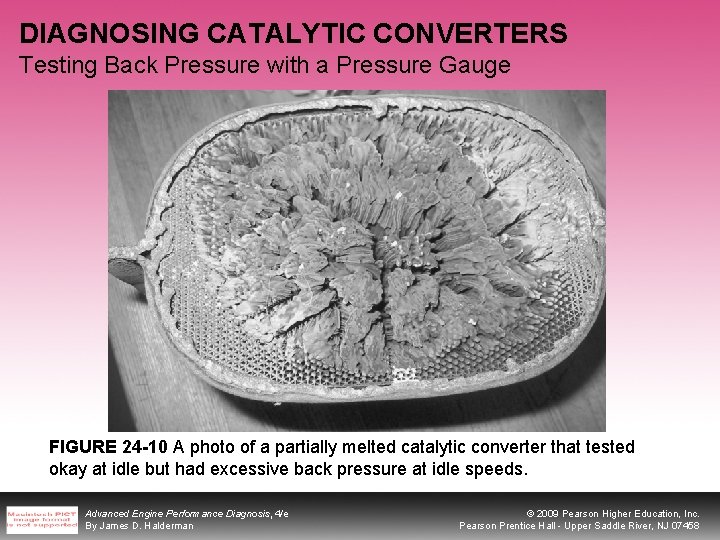 DIAGNOSING CATALYTIC CONVERTERS Testing Back Pressure with a Pressure Gauge FIGURE 24 -10 A