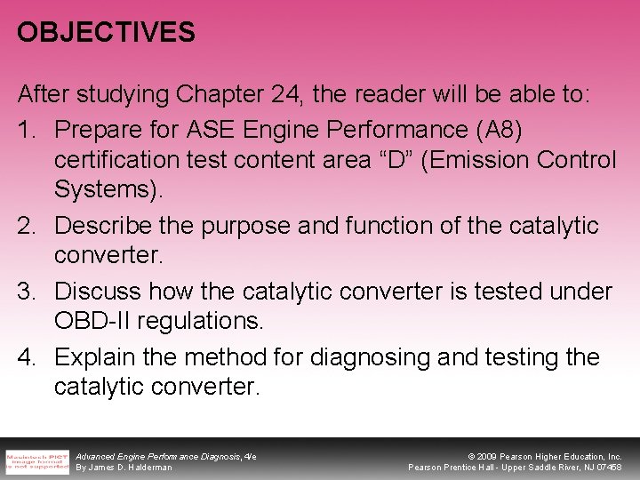 OBJECTIVES After studying Chapter 24, the reader will be able to: 1. Prepare for