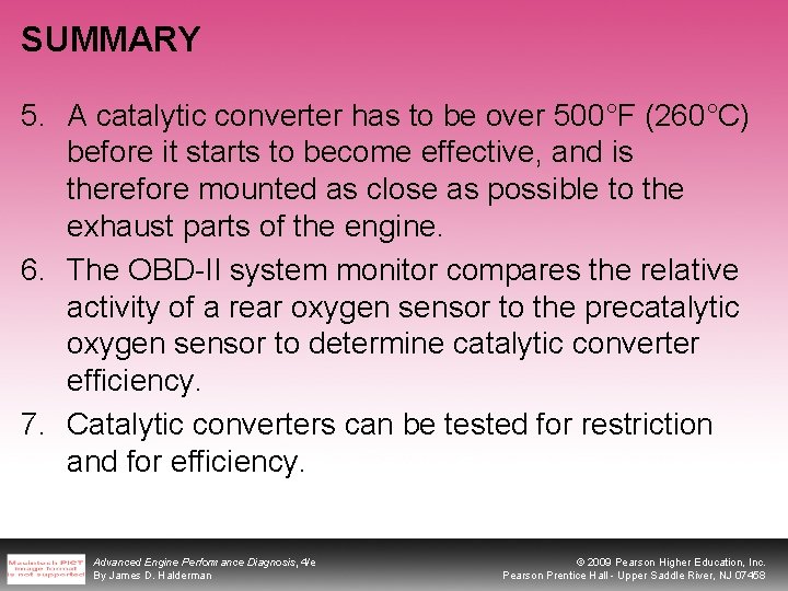 SUMMARY 5. A catalytic converter has to be over 500°F (260°C) before it starts
