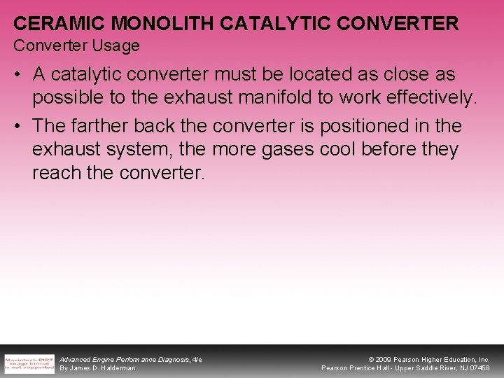 CERAMIC MONOLITH CATALYTIC CONVERTER Converter Usage • A catalytic converter must be located as