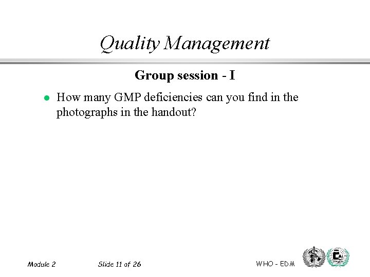 Quality Management Group session - I l Module 2 How many GMP deficiencies can