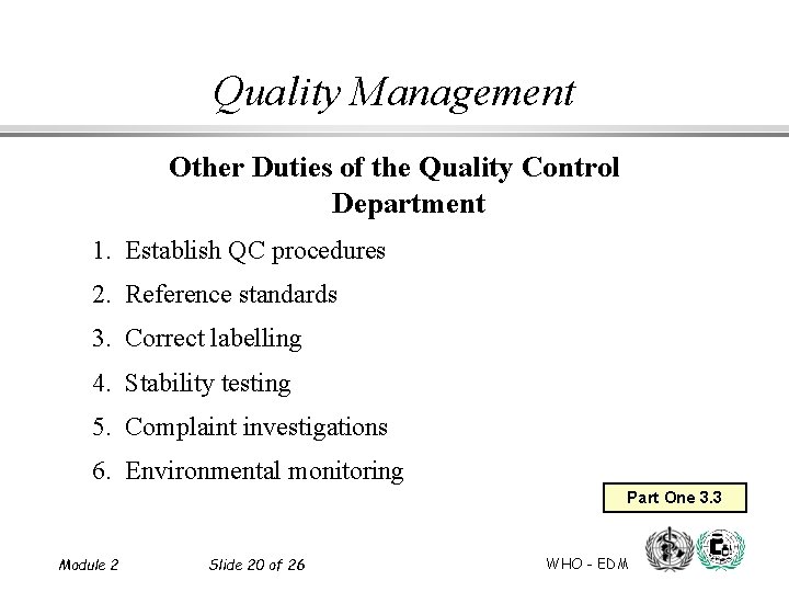 Quality Management Other Duties of the Quality Control Department 1. Establish QC procedures 2.