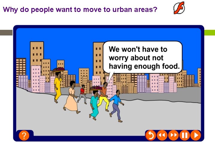 Why do people want to move to urban areas? 